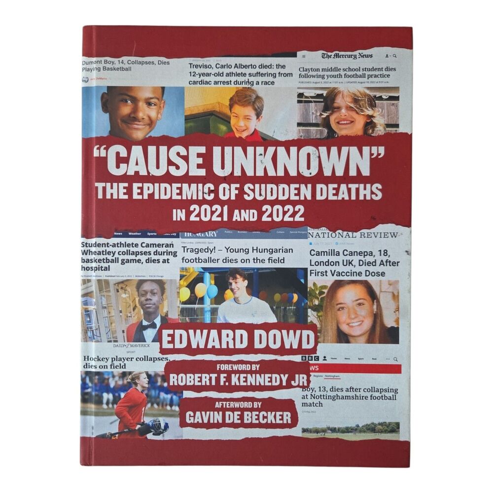 Cause Unknown: The Epidemic of Sudden Deaths in 2021 & 2022 — Ed Dowd Hardcover